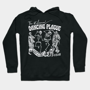 The 1st Annual Dancing Plague of 1518 Hoodie